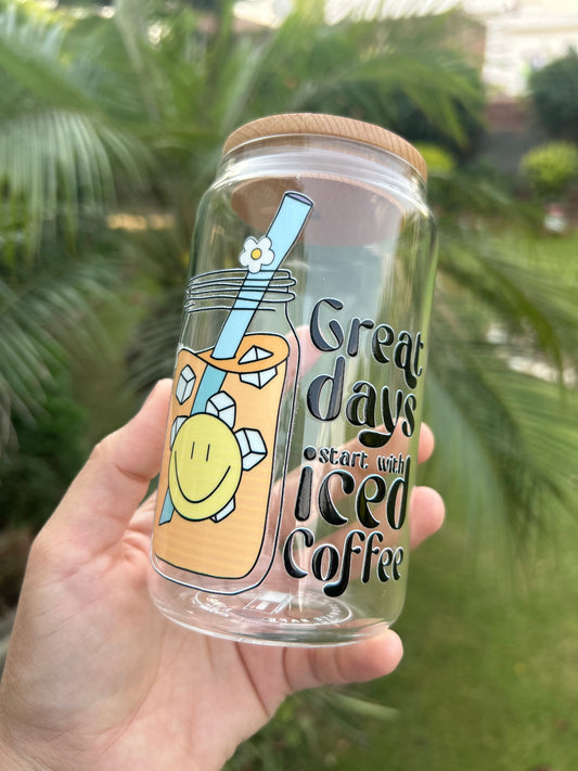 Great Days Start with ICED COFFEE Glass Can